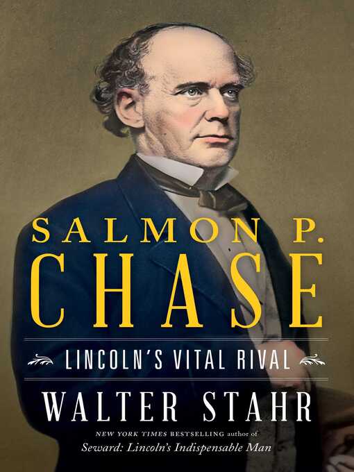 Title details for Salmon P. Chase by Walter Stahr - Wait list